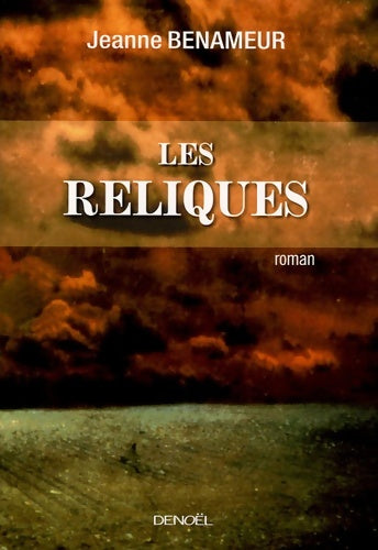Livrenpoche : Les reliques - Jeanne Benameur - Livre