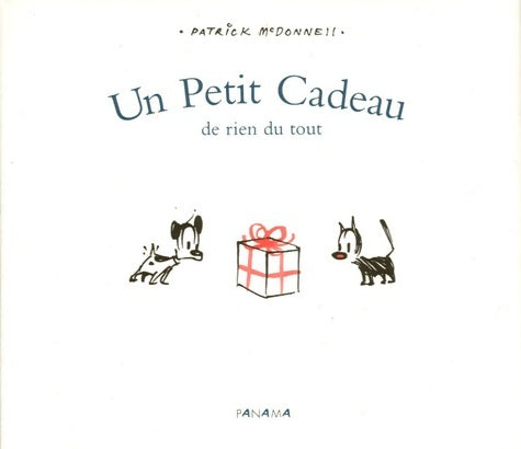 Un petit cadeau de rien du tout - Patrick Mcdonnell - Livre