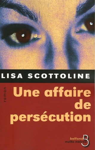 Livrenpoche : Une affaire de persécution - Lisa Scottoline - Livre