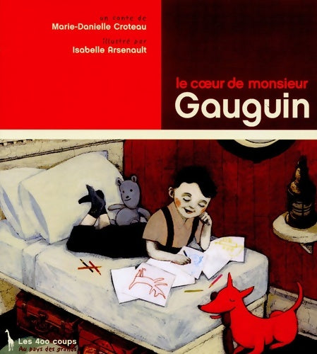 Livrenpoche : Le coeur de monsieur gauguin - Marie-Danielle Croteau - Livre