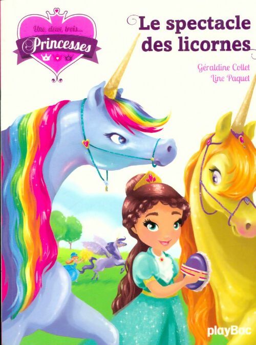 Livrenpoche : Une deux trois... Princesses - le spectacle des licornes Tome VII - Géraldine Collet - Livre