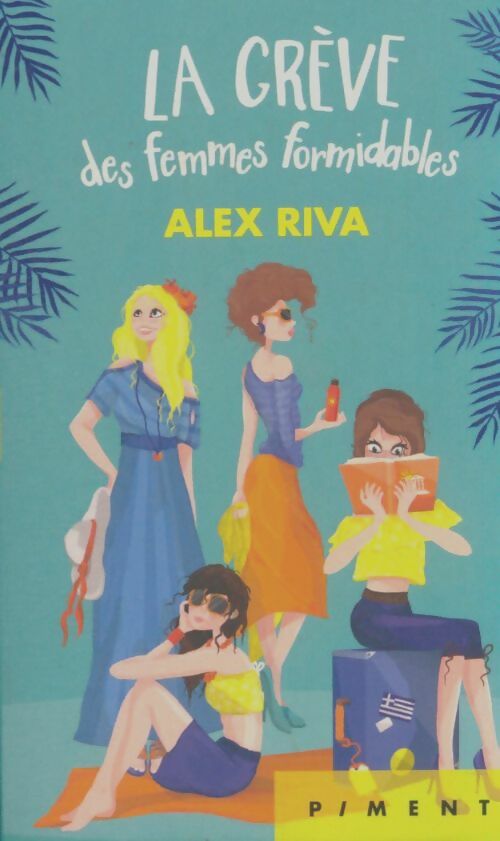 Livrenpoche : La grève des femmes formidables - Alex Riva - Livre