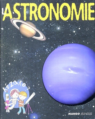 Livrenpoche : L'astronomie - Philippe Nessmann - Livre