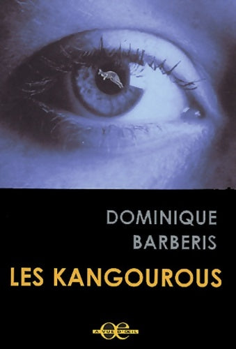 Livrenpoche : Les kangourous - Dominique Barbéris - Livre