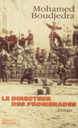 Livrenpoche : Le directeur des promenades - Mohamed Boudjedra - Livre