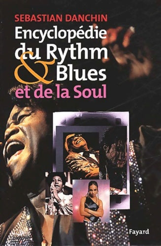 Livrenpoche : Encyclopédie du rythm & blues et de la soul - Sebastian Danchin - Livre