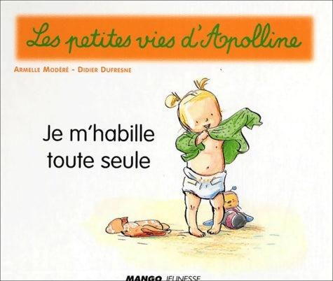 Livrenpoche : Je m'habille toute seule - Didier Dufresne - Livre