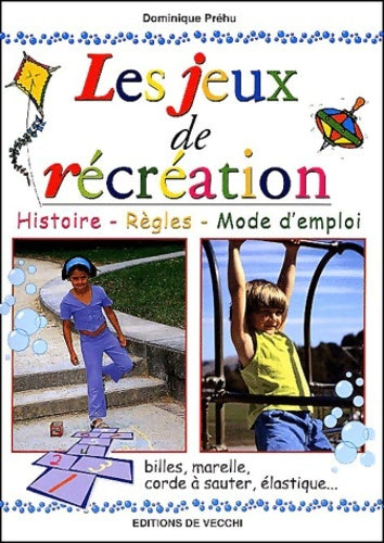 Livrenpoche : Les jeux de récréation - Dominique Préhu - Livre