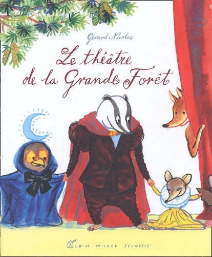 Livrenpoche : Le théâtre de la grande forêt - Gérard Nicolas - Livre