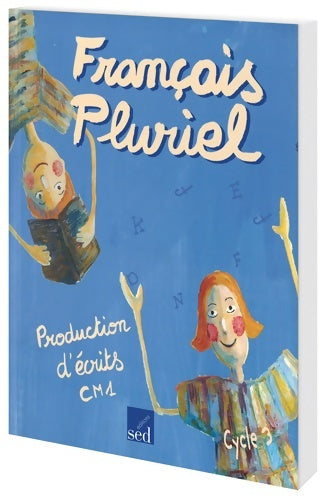 Livrenpoche : Manuel de production d'écrits CM1 cycle 3 - Alain Dausse - Livre