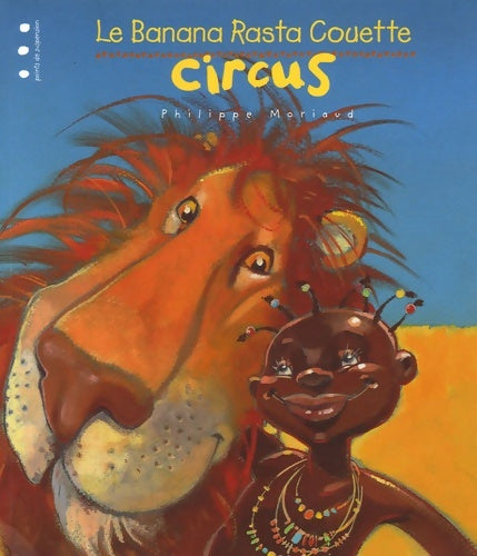 Livrenpoche : Banana rasta couette circus - Philippe Moriaud - Livre
