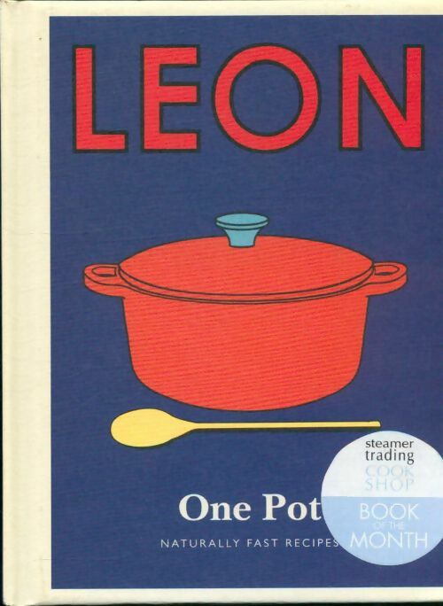 Livrenpoche : Little Leon : One pot. Naturally fast recipes - Leon Restaurants - Livre