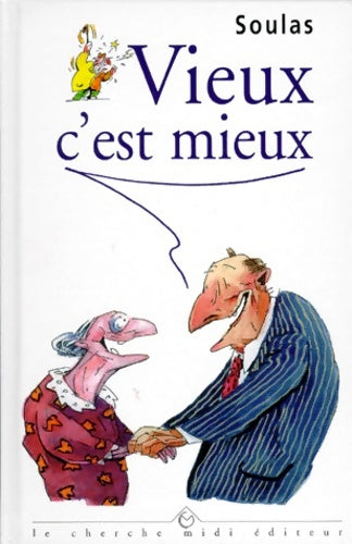 Livrenpoche : Vieux c'est mieux - Philippe Soulas - Livre