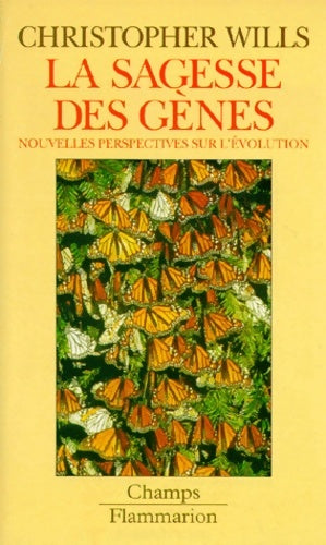 Livrenpoche : La sagesse des gènes : Nouvelles perspectives sur l'évolution - Christopher Wills - Livre