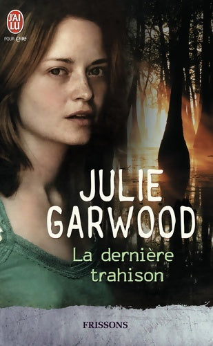 La dernière trahison - Julie Garwood - Livre