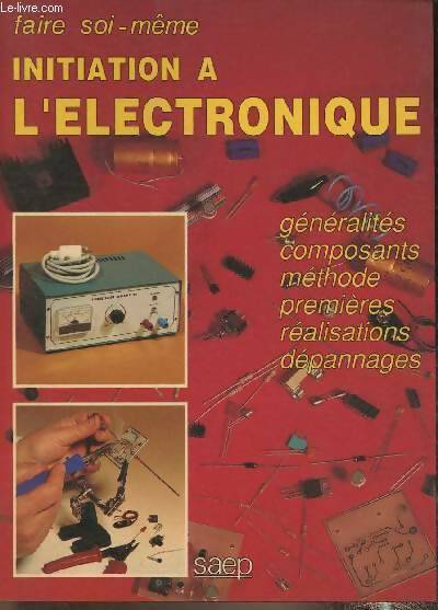 Livrenpoche : Initiation à l'électronique - Dominique Bohn, Léopold Bacza - Livre