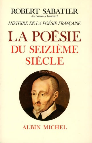 Livrenpoche : La poésie du seizieme siècle - Sabatier Robert - Livre