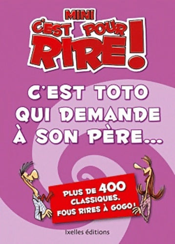 Livrenpoche : Mini c'est pour rire Tome III : C'est toto qui demande à son père - Claude Mocchi - Livre