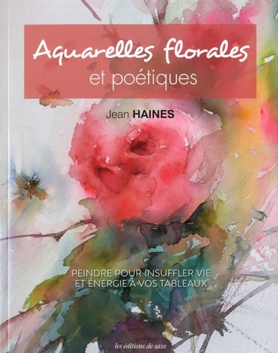 Livrenpoche : Aquarelles florales et poetiques - Jean Haines - Livre