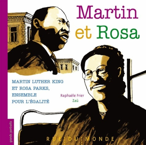 Livrenpoche : Martin et rosa : Martin luther king et rosa parks ensemble pour l'égalité - Raphaële Frier - Livre