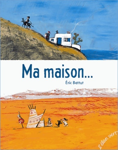 Livrenpoche : Ma maison - Eric Battut - Livre