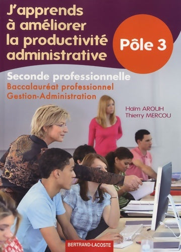 Livrenpoche : J'apprends a améliorer la productivité administrative - Haïm Arouh - Livre