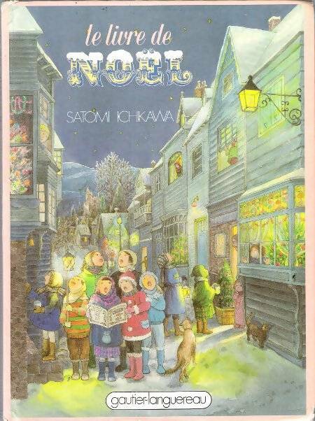 Livrenpoche : Le livre de Noël - Satomi Ichikawa - Livre