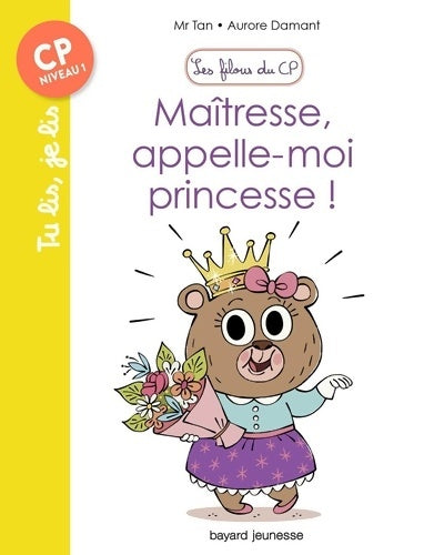 Livrenpoche : Les filous du CP Tome V : Maîtresse appelle-moi princesse ! - les filous du CP n°5 - M. Tan - Livre