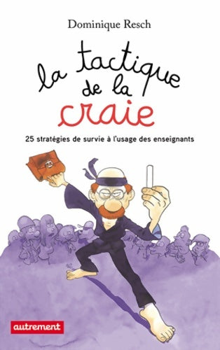 Livrenpoche : La tactique de la craie : 25 stratégies de survie à l'usage des enseignants - Dominique Resch - Livre