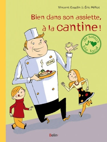 Livrenpoche : Bien dans son assiette à la cantine ! - Vincent Gaudin - Livre