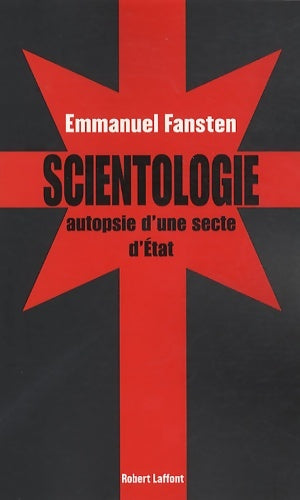 Livrenpoche : Scientologie : Autopsie d'une secte d'État - Emmanuel Fansten - Livre