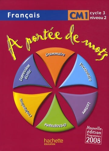 Livrenpoche : A portée de mots - français CM1 - livre de l'élève - ed. 2009 - Jean-Claude Lucas - Livre