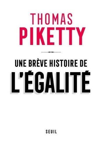 Livrenpoche : Une brève histoire de l'égalité - Thomas Piketty - Livre