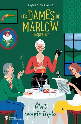 Les dames de Marlow enquêtent Tome I : Mort compte triple - Robert Thorogood - Livre