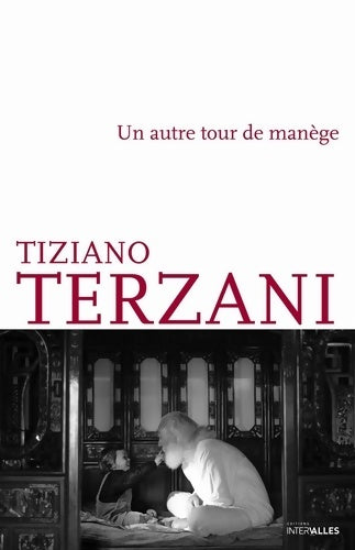Livrenpoche : Un autre tour de manège - Tiziano Terzani - Livre