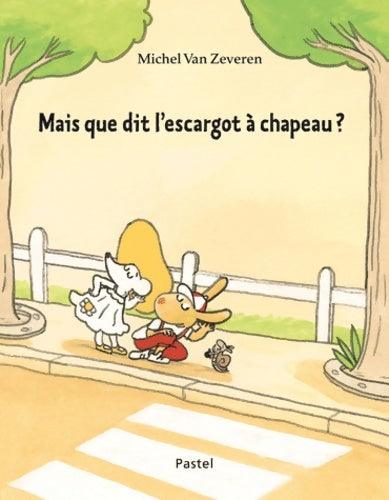 Livrenpoche : Mais que dit l escargot a chapeau - Van Zeveren Michel - Livre
