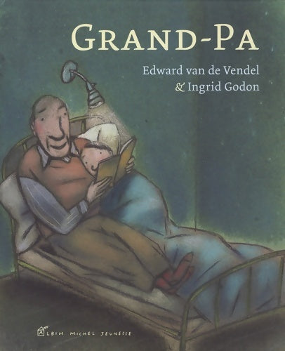 Livrenpoche : Grand-pa - Edward Van De Vendel - Livre