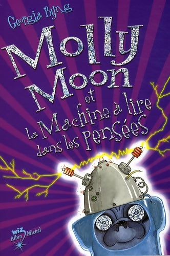 Livrenpoche : Molly moon et la machine a lire dans les Pensées t4 - Georgia Byng - Livre