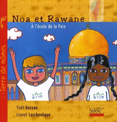 Livrenpoche : Noa et rawane a l'école de la paix - Hassan Yael - Livre