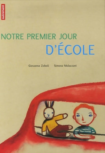 Livrenpoche : Notre premier jour d'ecole - Mulazzani Simona '' Zoboli Giovanna - Livre
