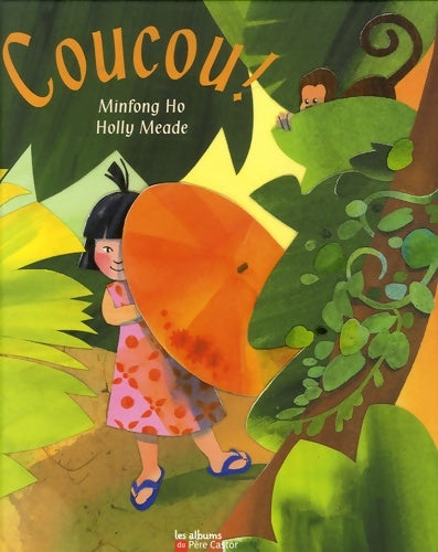 Livrenpoche : Coucou ! : Comptine thai pour jeu de cache-cache - Meade Ho - Livre