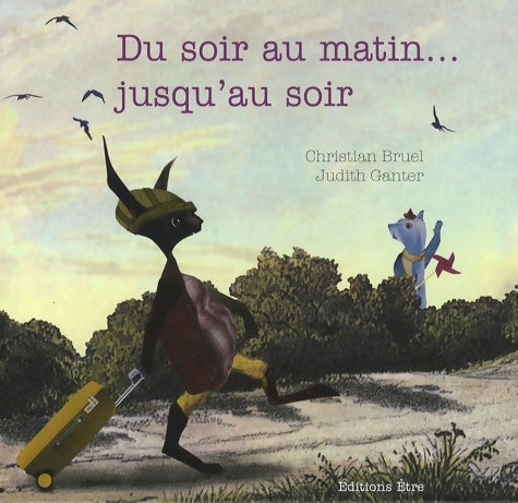 Livrenpoche : Du soir au matin... Jusqu'au soir - Christian Bruel - Livre