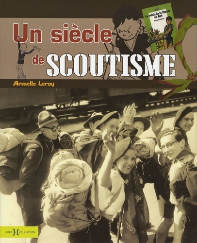 Livrenpoche : Un siècle de scoutisme - Armelle Leroy - Livre