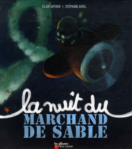 Livrenpoche : La nuit du marchand de sable - Clair Arthur - Livre