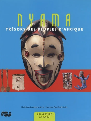 Livrenpoche : Nyama - trésors des peuples d'Afrique - Lavaquerie-klein Christiane Paix-rusterholtz Laurence - Livre