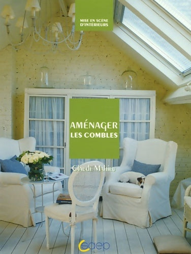 Livrenpoche : Aménager les combles - Claude Mahieu - Livre
