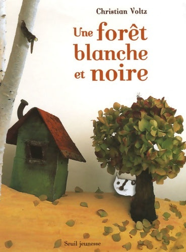 Livrenpoche : Une forêt blanche et noire - Christian Voltz - Livre