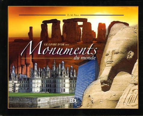 Livrenpoche : Le livre d'or de l'architecture passée et présente : Monuments du monde - D-m Field - Livre