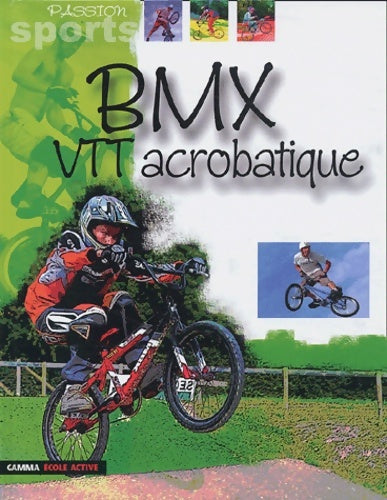 Livrenpoche : Bmx et VTT acrobatique - J. Soyer - Livre
