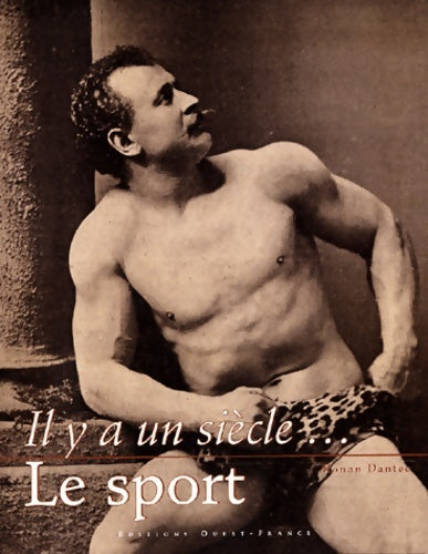 Livrenpoche : Il y a un siècle... : Le sport - Ronan Dantec - Livre